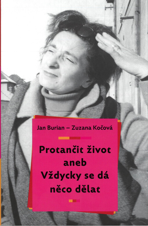 Protančit život, aneb, Vždycky se dá něco dělat