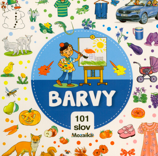 Barvy : 101 slov