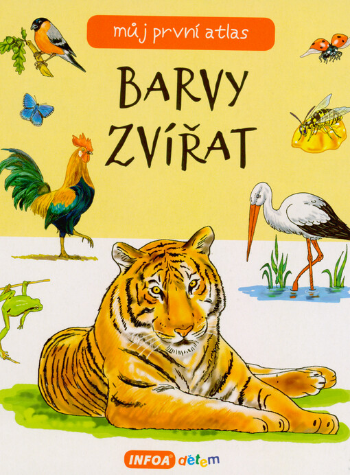 Barvy zvířat : můj první atlas
