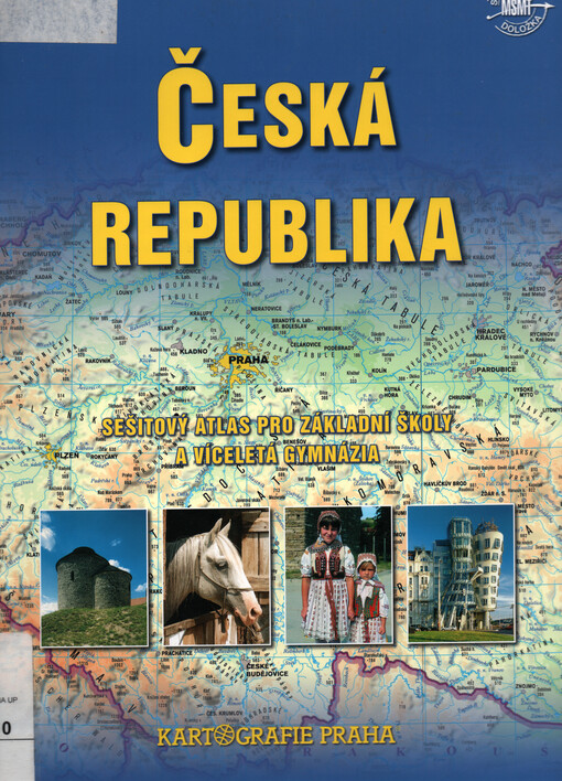 Česká republika : sešitový atlas pro základní školy a víceletá gymnázia
