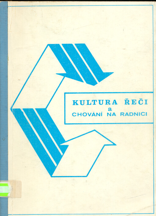 Kultura řeči a chování na radnici : (úvod do praktické rétoriky)