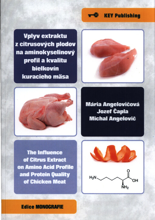 Vplyv extraktu z citrusových plodov na aminokyselinový profil a kvalitu bielkovín kuracieho mäsa = The influence of citrus extract on amino acid profile and protein quality of chicken meat