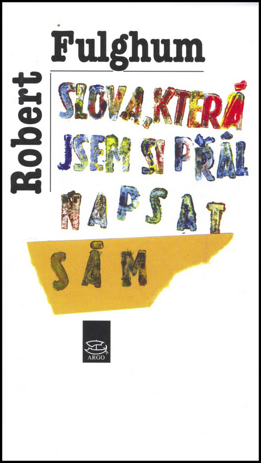 Slova, která jsem si přál napsat sám : citáty, jež ovlivnily mé myšlení