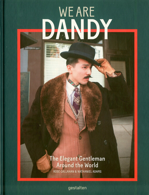 We are dandy : the elegant gentleman around the world