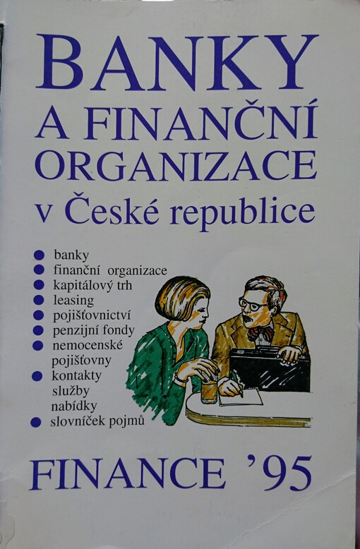 Banky a finanční organizace v České republice : Finance `95 /