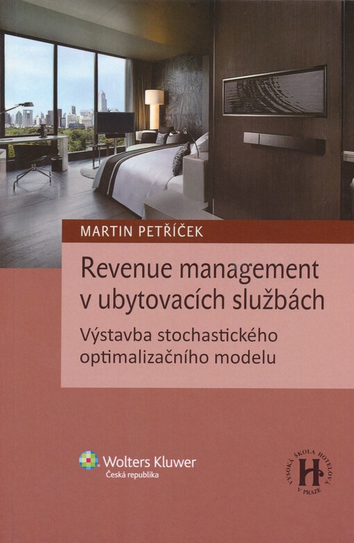 Revenue management v ubytovacích službách : výstavba stochastického optimalizačního modelu