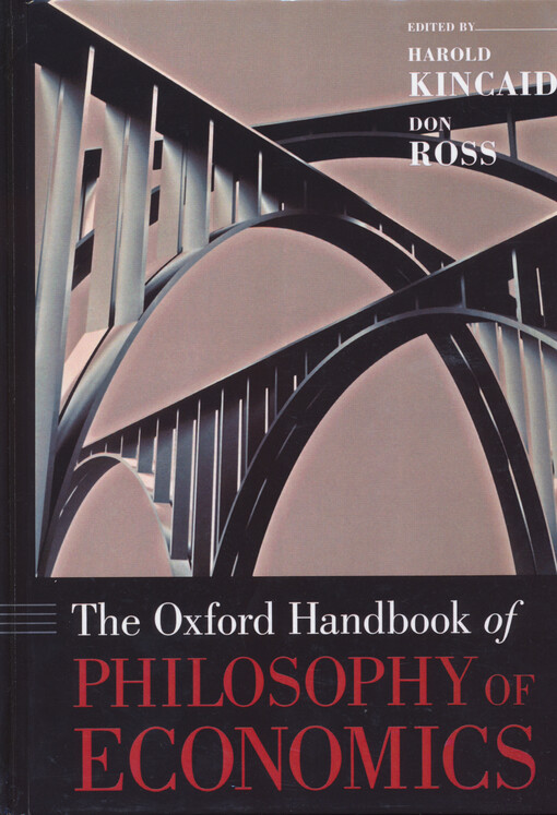The Oxford handbook of philosophy of economics