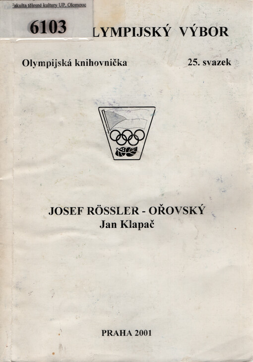 Josef Rössler-Ořovský : (zakladatel nové společenské aktivity - sportu)