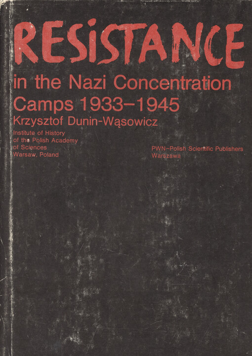 Resistance in the Nazi Concentration Camps 1933-1945