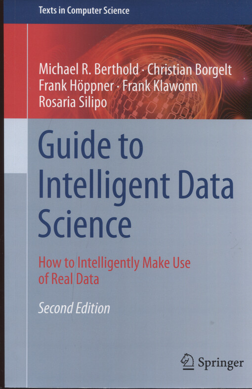 Guide to intelligent data science : how to intelligently make use of real data
