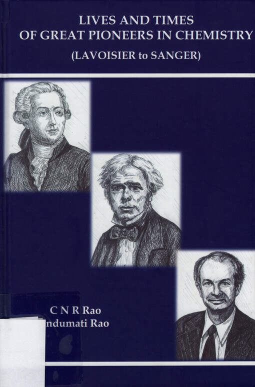 Lives and times of great pioneers in chemistry : (Lavoisier to Sanger)