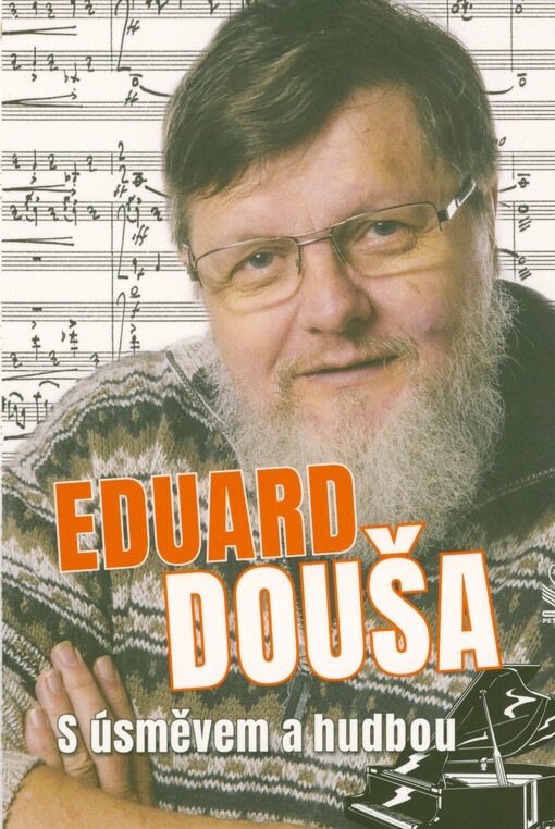 Eduard Douša : s úsměvem a hudbou