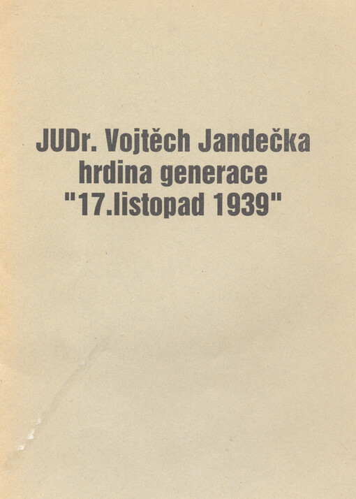 JUDr. Vojtěch Jandečka hrdina generace 
