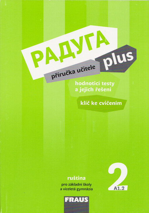 Raduga plus 2 : příručka učitele : ruština pro základní školy a víceletá gymnázia