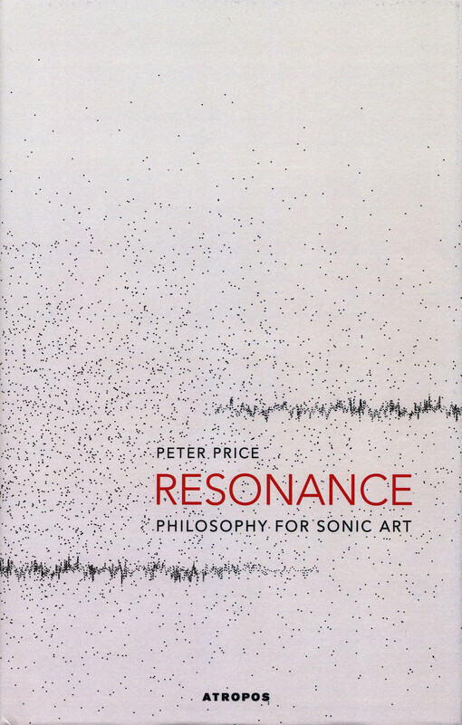 Resonance : philosophy for sonic art