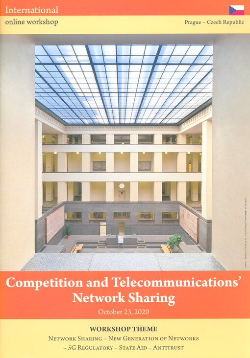 Competition and Telecommunications' Network Sharing : international online workshop : Prague - Czech Republic, October 23, 2020