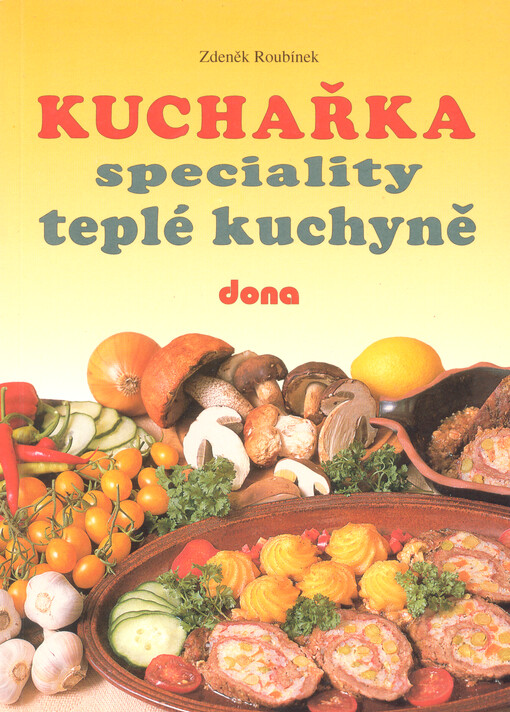 Kuchařka : speciality teplé kuchyně