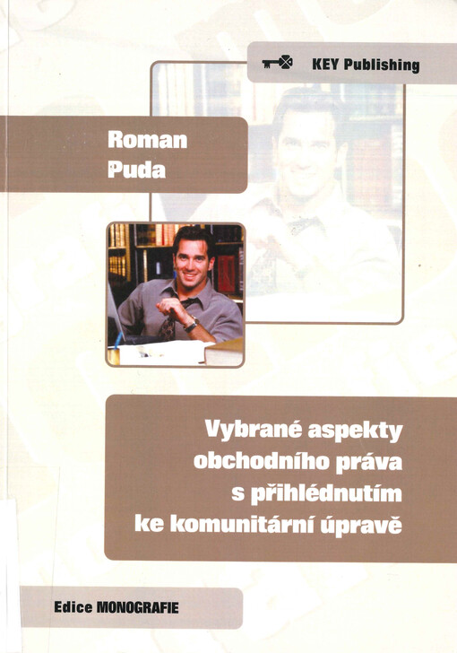 Vybrané aspekty obchodního práva s přihlédnutím ke komunitární úpravě: (příručka pro management)