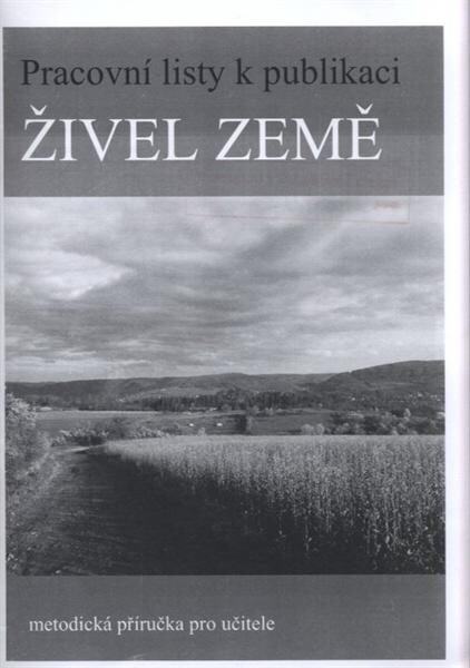 Pracovní listy k publikaci Živel Země : metodická příručka pro učitele