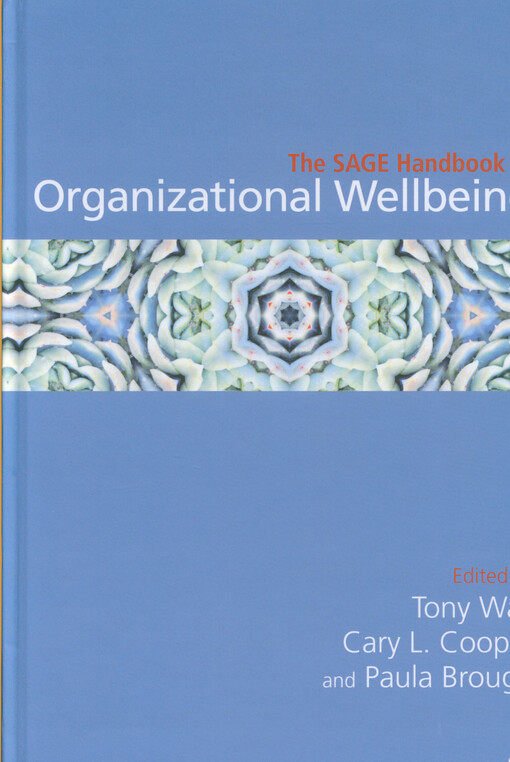 The SAGE handbook of organizational wellbeing
