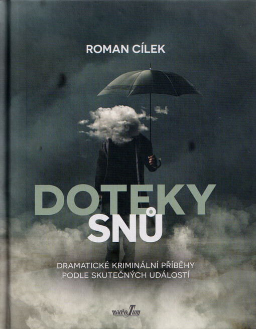 Doteky snů : dramatické kriminální příběhy podle skutečných událostí