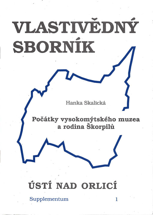 Počátky vysokomýtského muzea a rodina Škorpilů