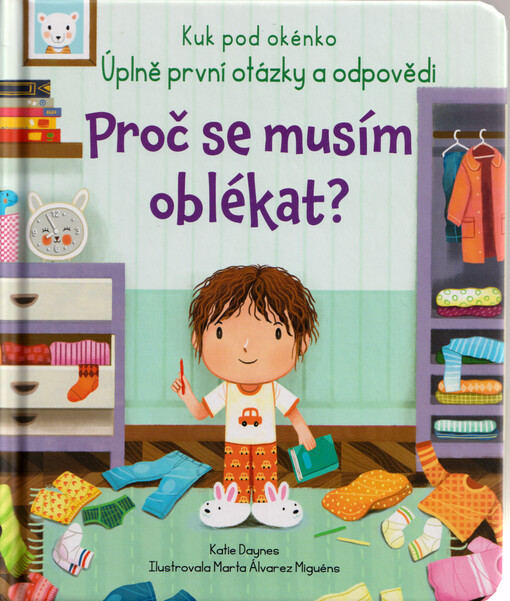 Proč se musím oblékat? : úplně první otázky a odpovědi : kuk pod okénko