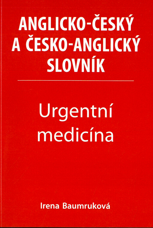 Anglicko-český a česko-anglický slovník : urgentní medicína