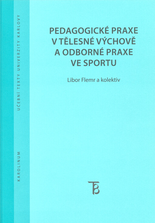 Pedagogické praxe v tělesné výchově a odborné praxe ve sportu