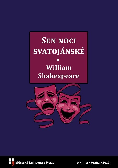 Sen noci svatojánské :hra v pěti jednáních