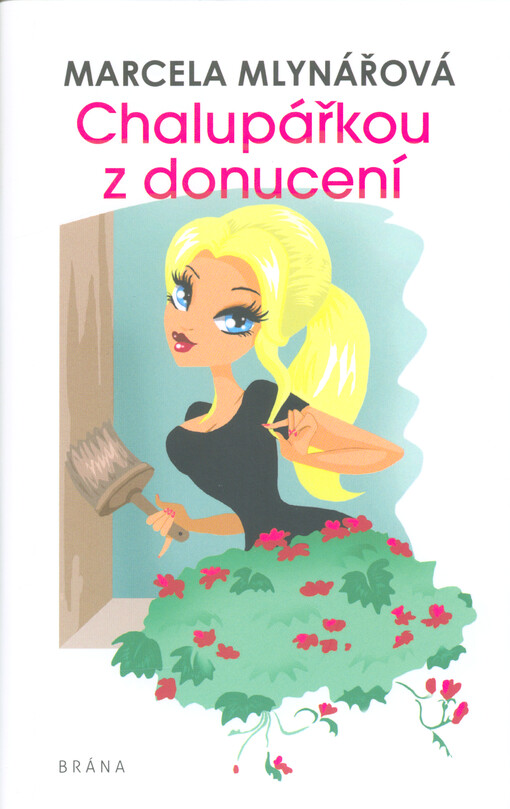 Chalupářkou z donucení