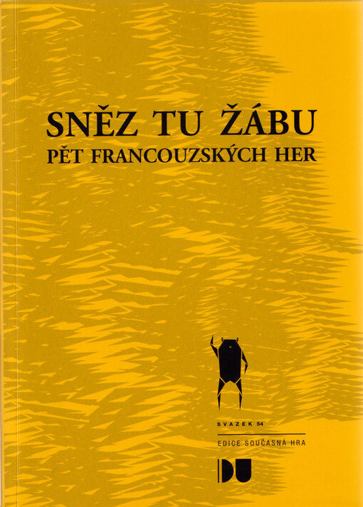 Sněz tu žábu : pět francouzských her