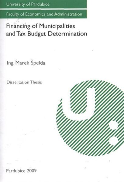 Financing of municipalities and tax budget determination : dissertation thesis