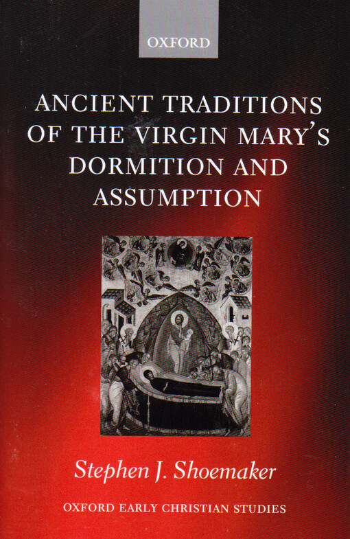 Ancient traditions of the Virgin Mary's dormition and assumption