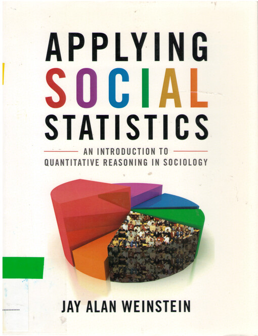 Applying social statistics : an introduction to quantitative reasoning in sociology