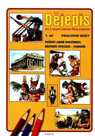Dějepis pro 2. stupeň základní školy praktické, pracovní sešit