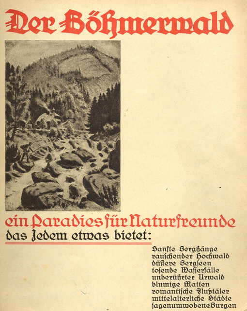 Das Böhmerwald: ein Paradies für Naturfreunde das jedem etwas bietet : Sante Berghänge rauschender Hochwald düstere Bergseen tosende Masserfälle unberührter Urwald blumige Matten romatische Flustäler mittelalterliche Stadte fagenumwobeneburgen