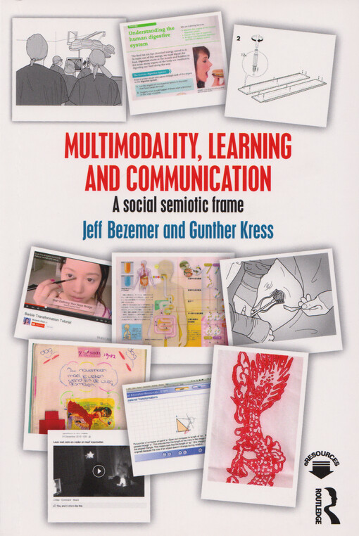 Multimodality, learning and communication : a social semiotic frame