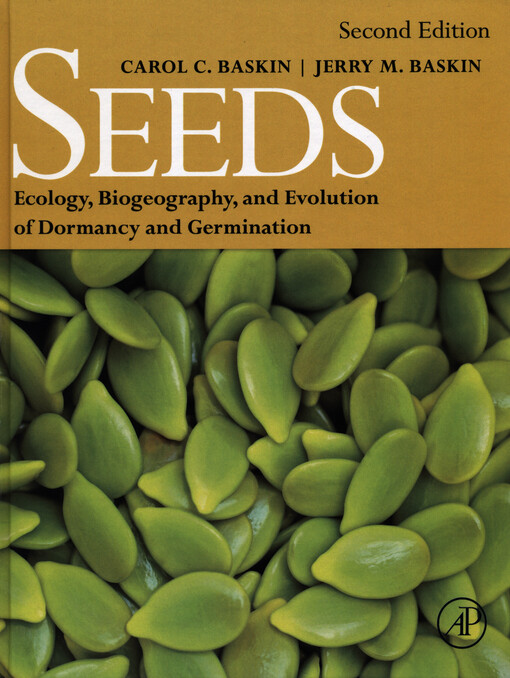 Seeds : ecology, biogeography, and evolution of dormancy and germination