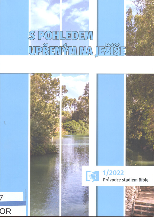 S pohledem upřeným na Ježíše : poselství listu Židům