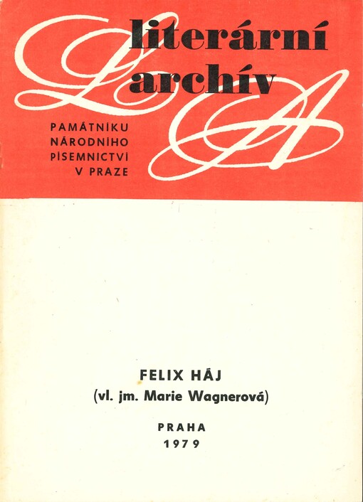 Felix Háj (vl. jm. Marie Wagnerová, 1887-1934) : písemná pozůstalost (fragment)