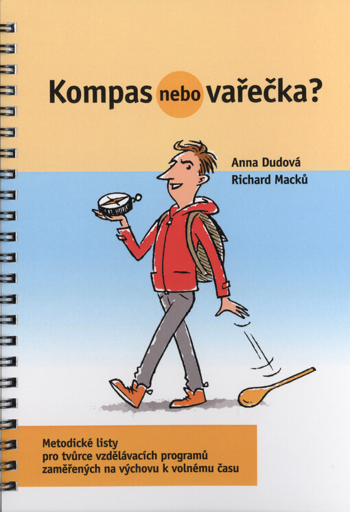 Kompas nebo vařečka? : metodické listy pro tvůrce vzdělávacích programů zaměřených na výchovu k volnému času
