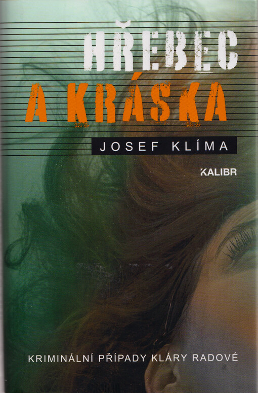 Hřebec a Kráska : kriminální případy Kláry Radové