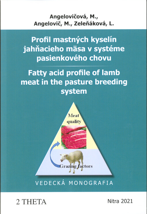 Profil mastných kyselín jahňacieho mäsa v systéme pasienkového chovu = Fatty acid profile of lamb meat in the pasture breeding system : vedecká monografia