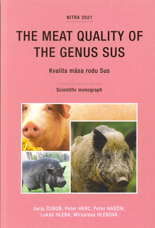 The meat quality of the genus Sus = Kvalita mäsa rodu Sus : scientific monograph