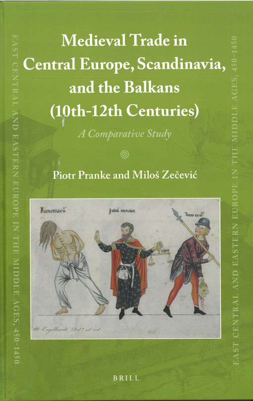 Medieval trade in Central Europe, Scandinavia, and the Balkans (10th-12th centuries) : a comparative study