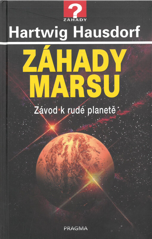 Záhady Marsu : závod k rudé planetě