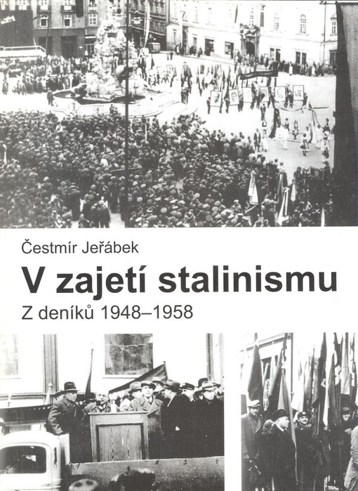 V zajetí stalinismu : z deníků 1948-1958