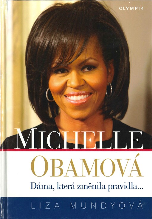 Michelle Obamová: dáma, která změnila pravidla--