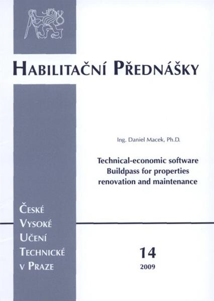 Technical-economic software Buildpass for properties renovation and maintenance = Technicko-ekonomický software Buildpass pro údržbu a obnovu objektů